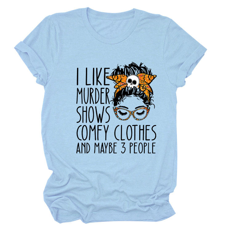 I Like Murder Shows Monogram Print Summer Short-Sleeved Crew Neck T-Shirt Lady