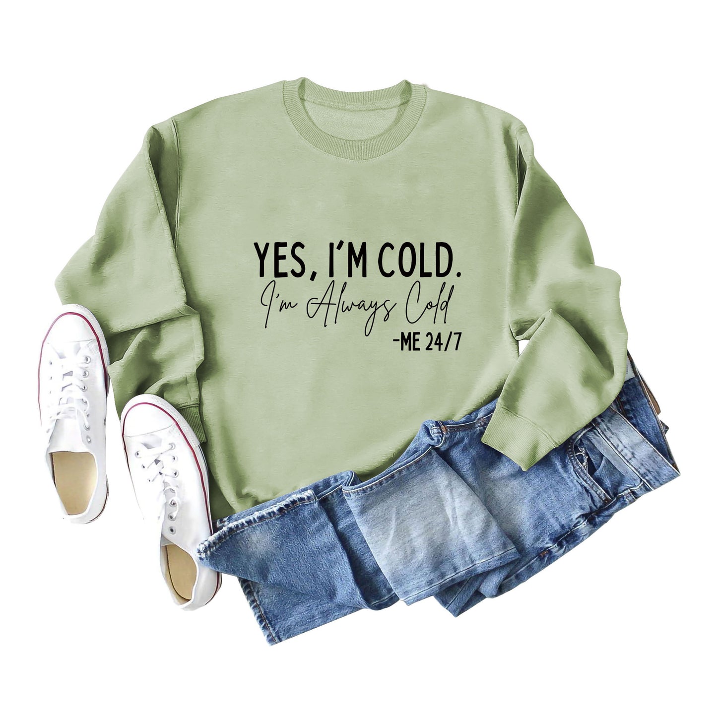 Yes I'M Cold I'M Always Cold Simple Printed Hoodie Crew Neck Top Woman
