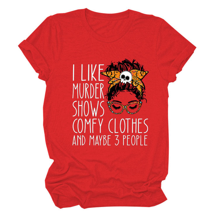 I Like Murder Shows Monogram Print Summer Short-Sleeved Crew Neck T-Shirt Lady