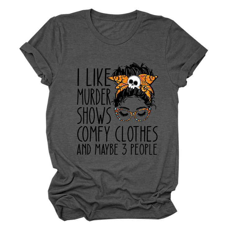 I Like Murder Shows Monogram Print Summer Short-Sleeved Crew Neck T-Shirt Lady