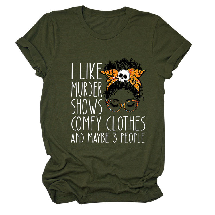 I Like Murder Shows Monogram Print Summer Short-Sleeved Crew Neck T-Shirt Lady