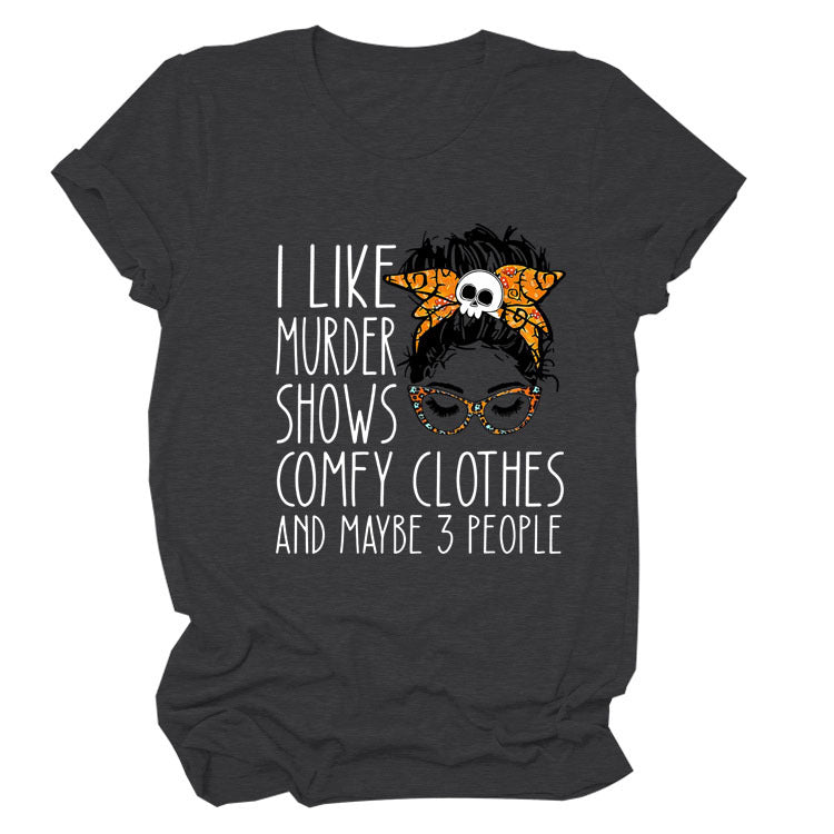 I Like Murder Shows Monogram Print Summer Short-Sleeved Crew Neck T-Shirt Lady