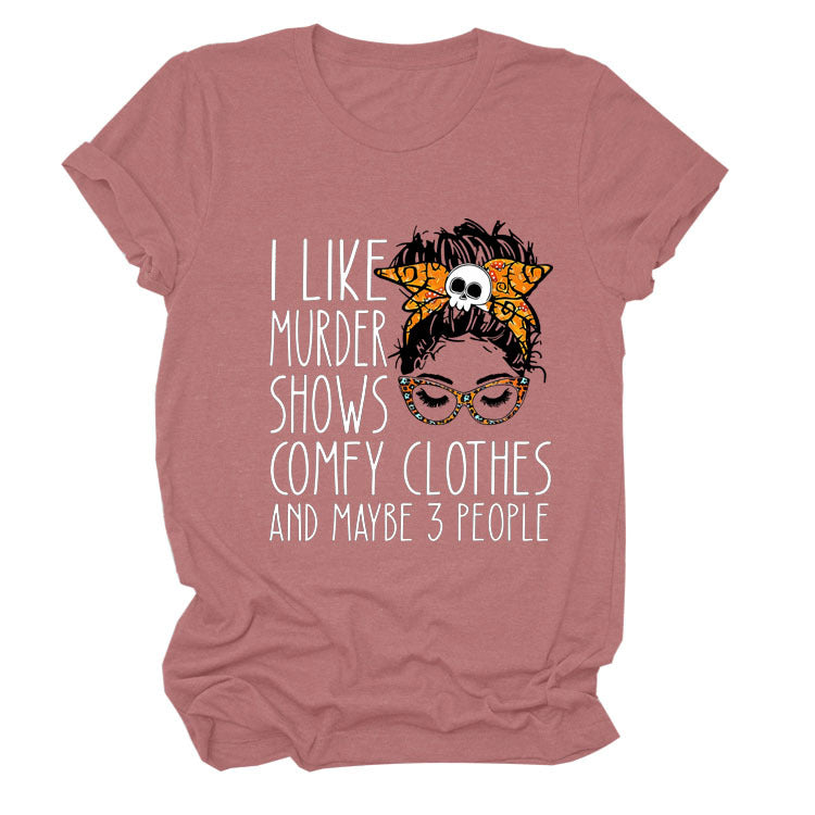 I Like Murder Shows Monogram Print Summer Short-Sleeved Crew Neck T-Shirt Lady