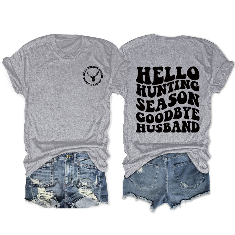 Hello Hunting Season Goodbye. Double-Sided Printed Pullover With Short Sleeves