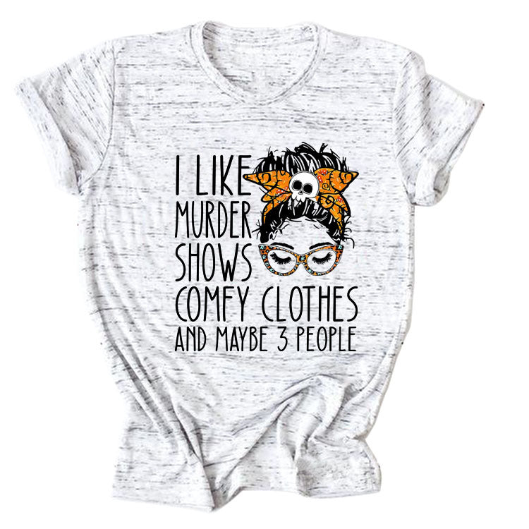 I Like Murder Shows Monogram Print Summer Short-Sleeved Crew Neck T-Shirt Lady