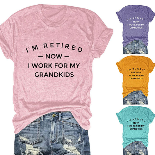 I'M Retired Now. Simple Monogram Print Comfortable Round Neck Short Sleeve Women's T-Shirt