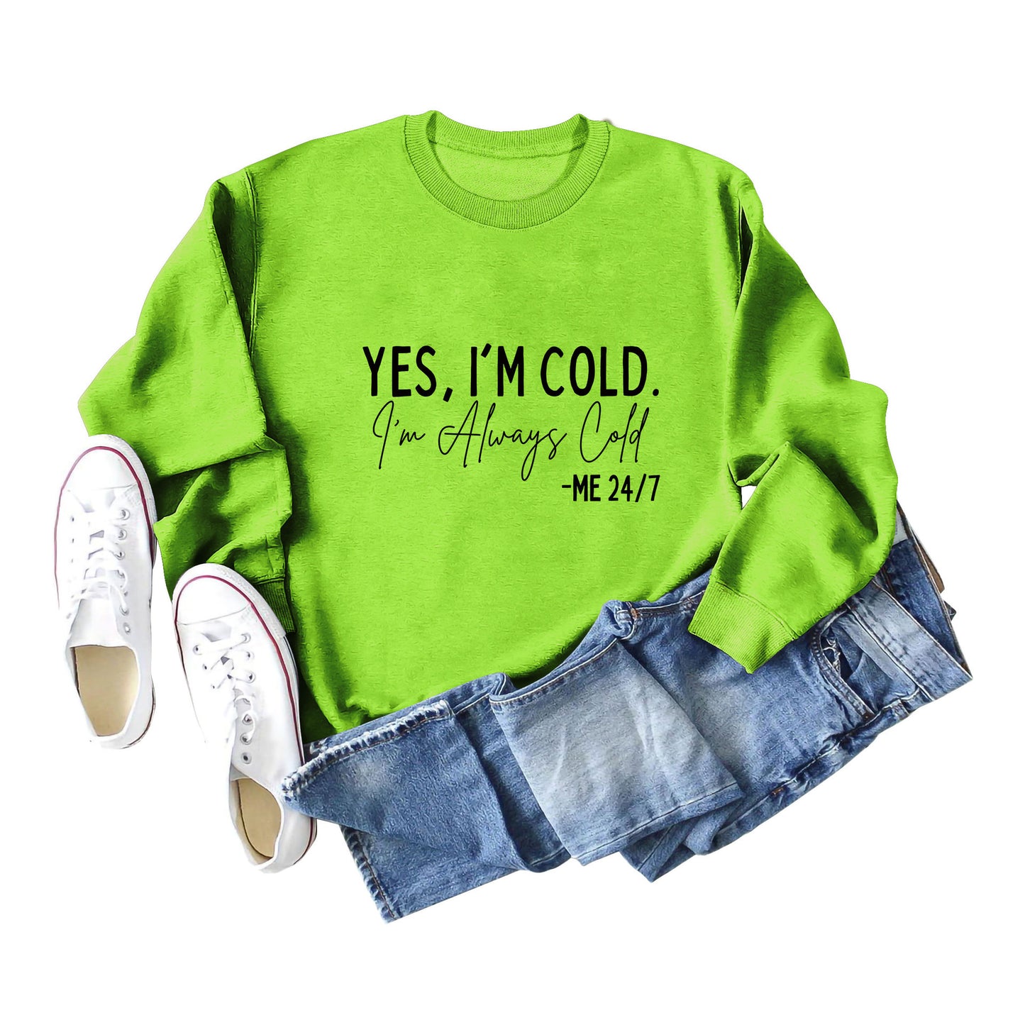 Yes I'M Cold I'M Always Cold Simple Printed Hoodie Crew Neck Top Woman