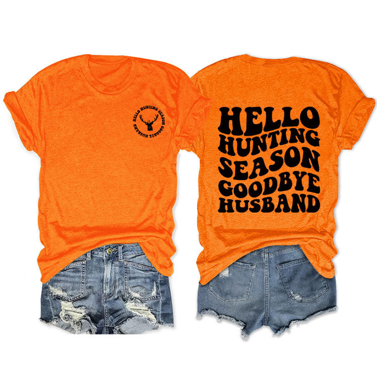 Hello Hunting Season Goodbye. Double-Sided Printed Pullover With Short Sleeves