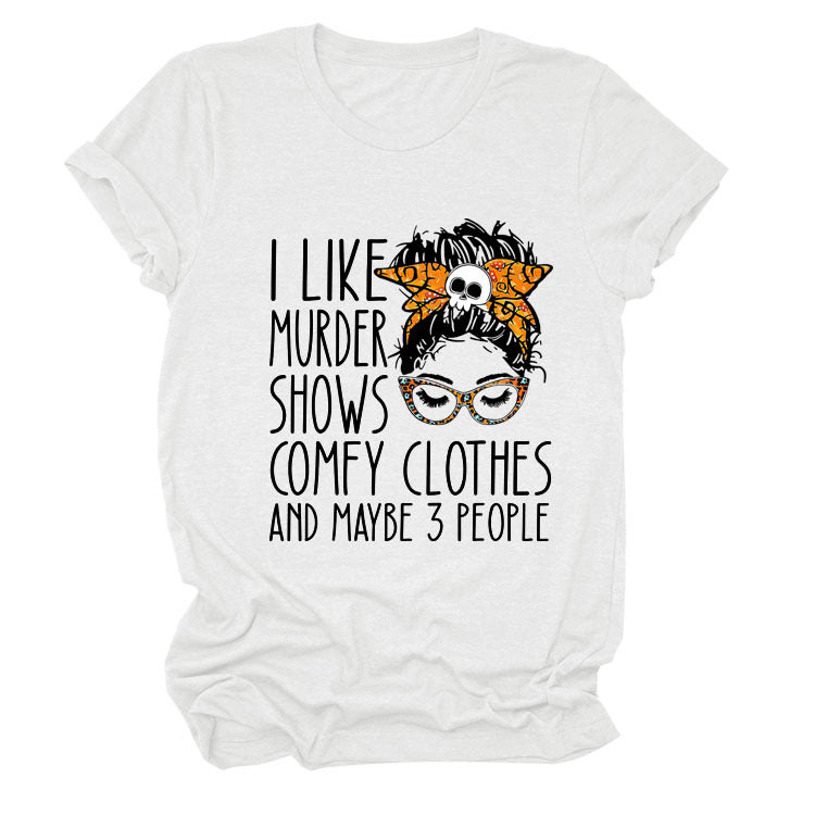 I Like Murder Shows Monogram Print Summer Short-Sleeved Crew Neck T-Shirt Lady