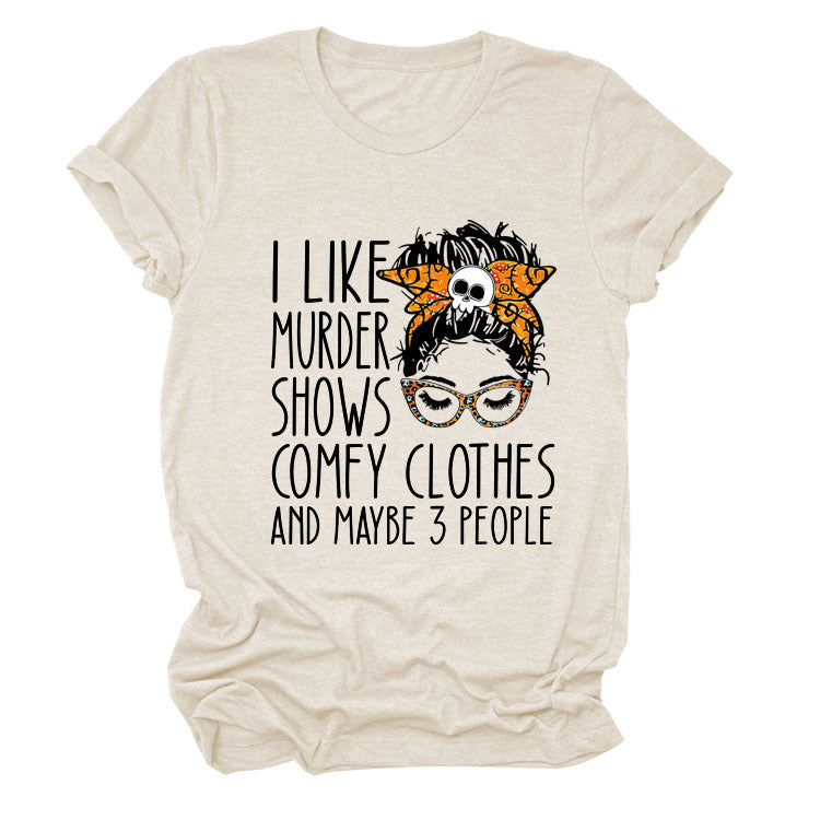I Like Murder Shows Monogram Print Summer Short-Sleeved Crew Neck T-Shirt Lady