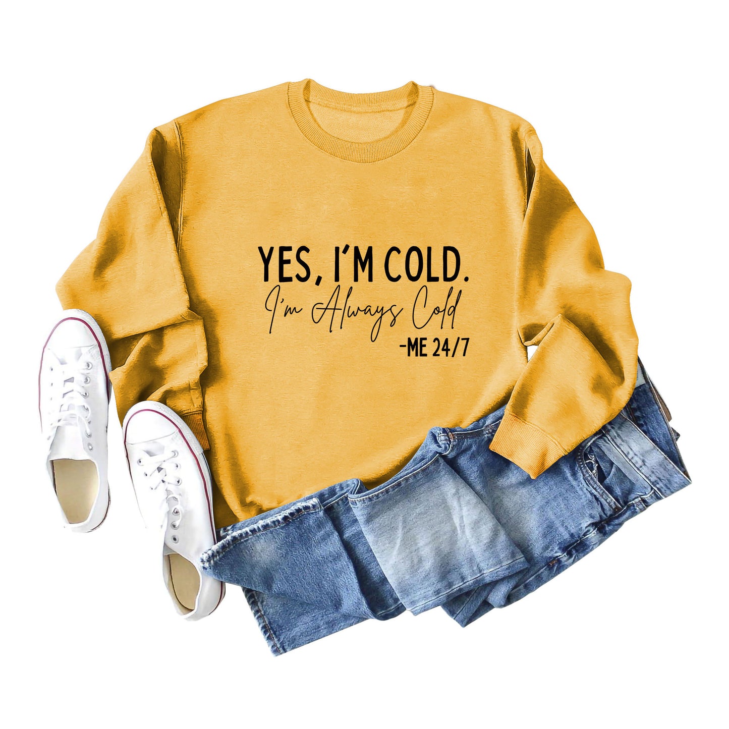 Yes I'M Cold I'M Always Cold Simple Printed Hoodie Crew Neck Top Woman