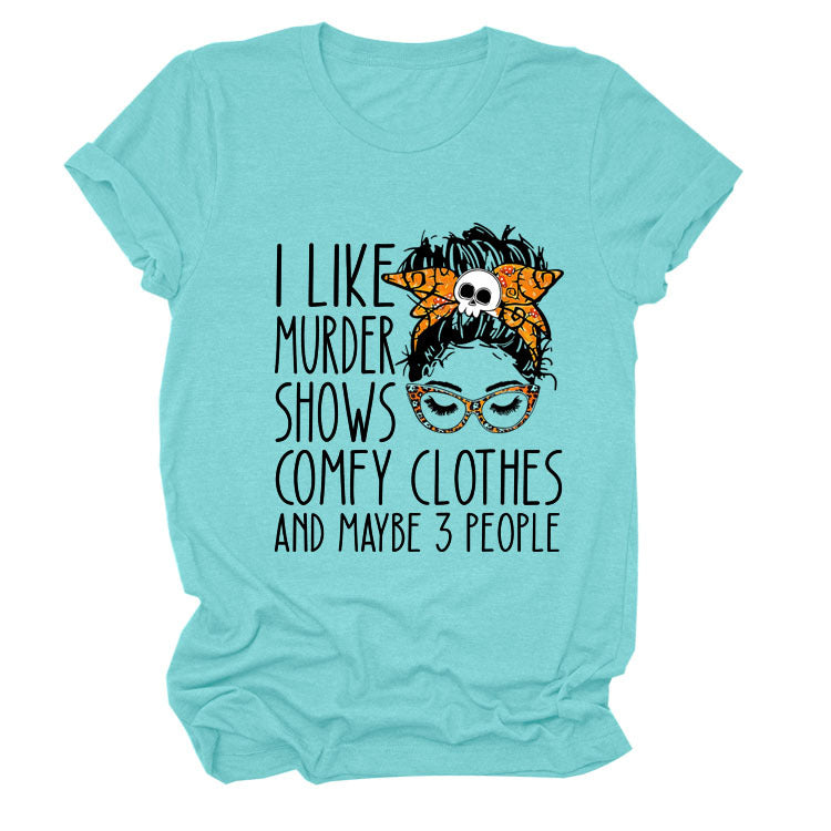 I Like Murder Shows Monogram Print Summer Short-Sleeved Crew Neck T-Shirt Lady
