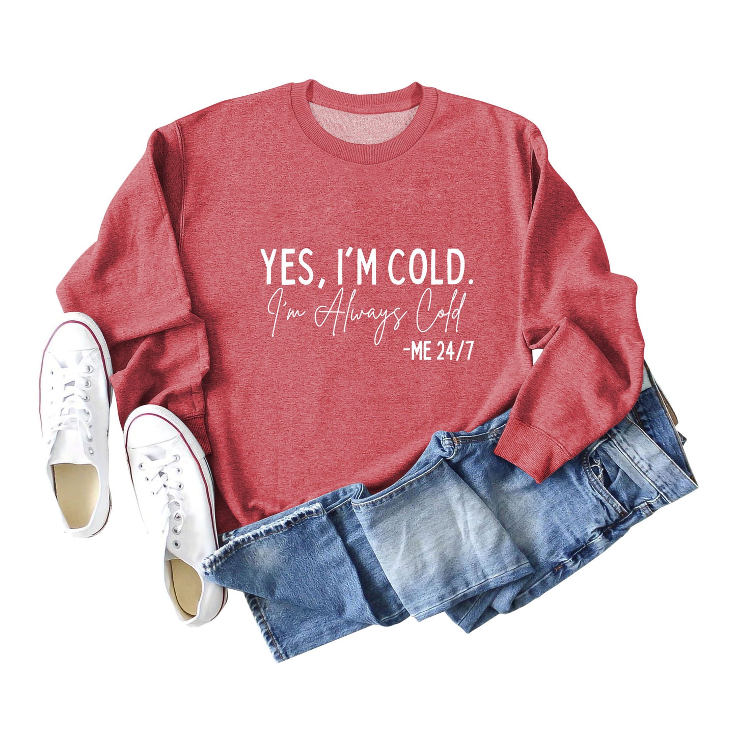 Yes I'M Cold I'M Always Cold Simple Printed Hoodie Crew Neck Top Woman