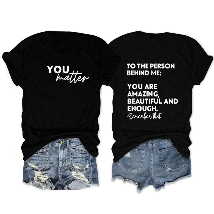 To The Person Behind Me. Fashion Front And Back Printed Short-Sleeved T-Shirt